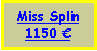 Text Box: Miss Splin1150 €