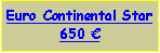 Text Box: Euro Continental Star650 